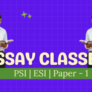 Essay Classes for PSI | ESI Paper - 1